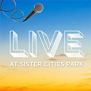 Live at Sister Cities Park